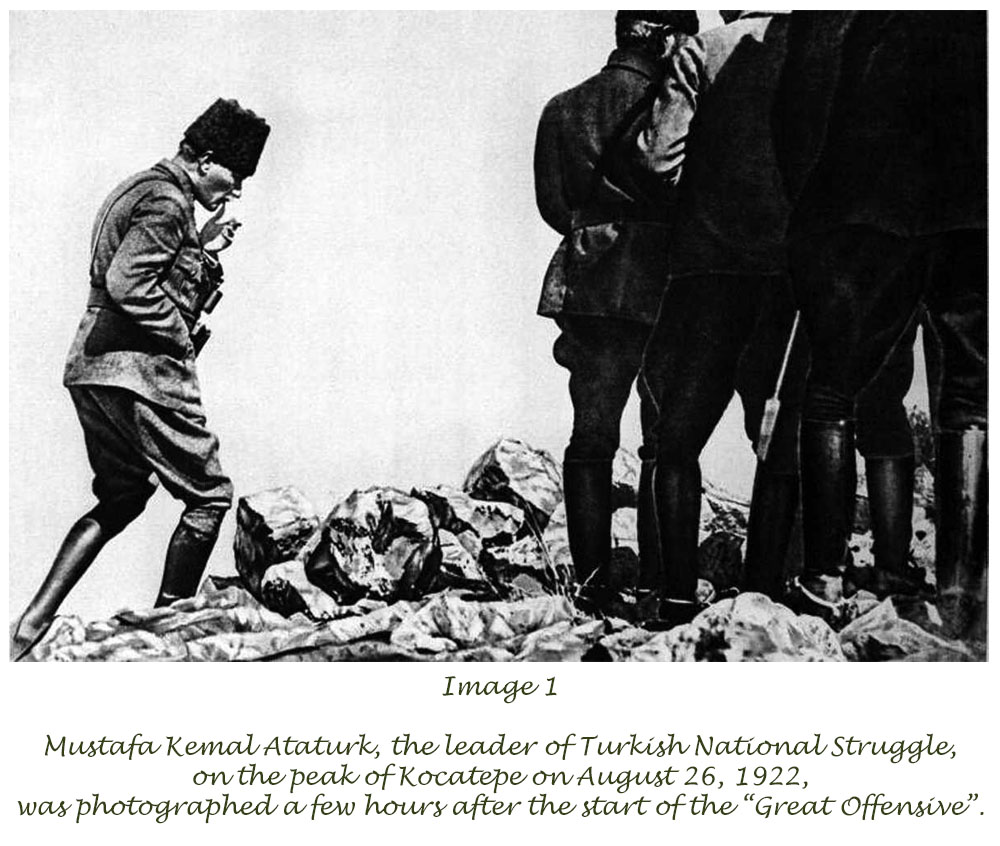 Mustafa Kemal Ataturk, the leader of Turkish National Struggle, on the peak of Kocatepe on August 26, 1922, was photographed a few hours after the start of the Great Offensive.