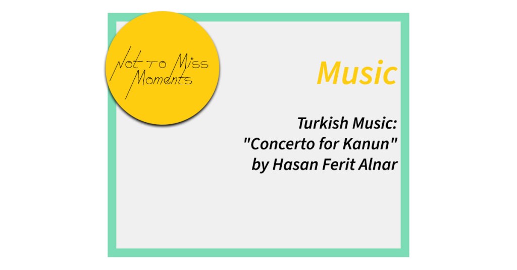 Turkish Music: “Concerto for Kanun” by Hasan Ferit&nbsp;Alnar