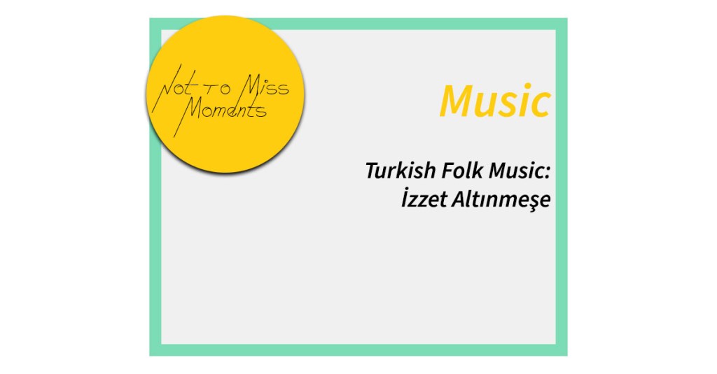 Turkish Music: İzzet Altınmeşe