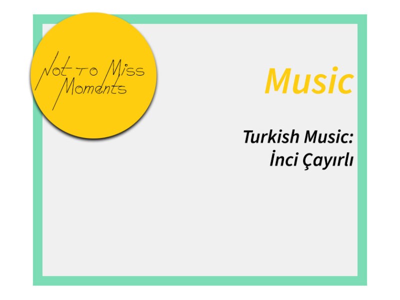 Turkish Music: İnci&nbsp;Çayırlı