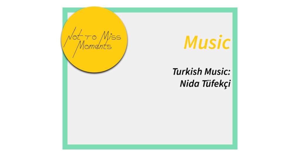 Turkish Music: Nida&nbsp;Tüfekçi