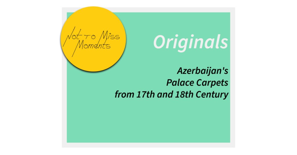 Azerbaijan’s Palace Carpets from 17th and 18th&nbsp;Century